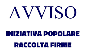 Raccolta Firme per l’indizione di Referendum abrogativo “PER MIO FIGLIO SCELGO IO”